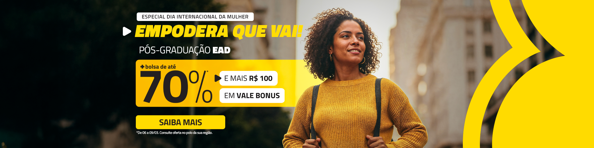 HOME - Pós 06 a 09/03 > Dia da Mulher