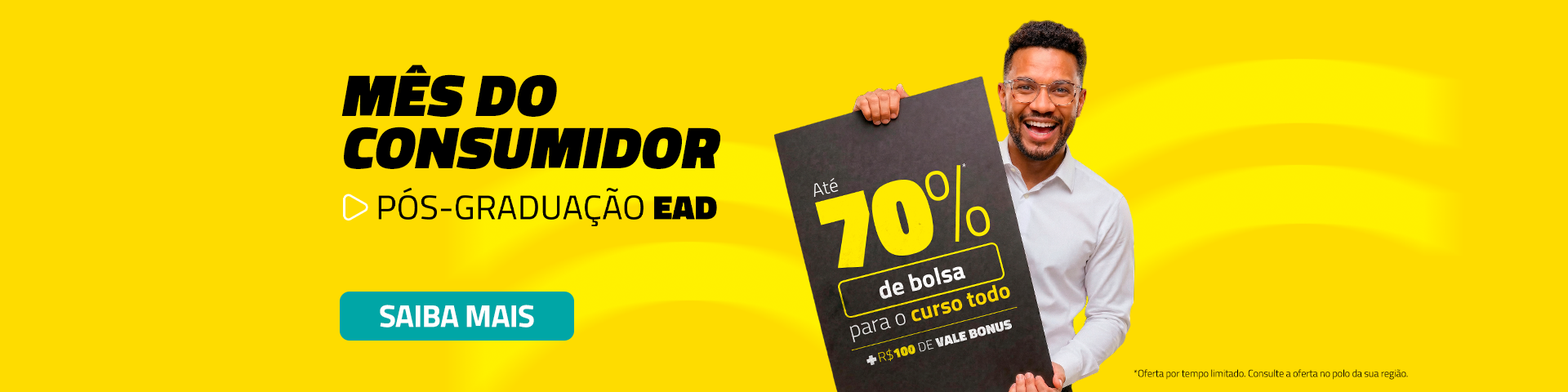 HOME - PÓS > MÊS DO CONSUMIDOR / COM VALE BONUS 15.03 