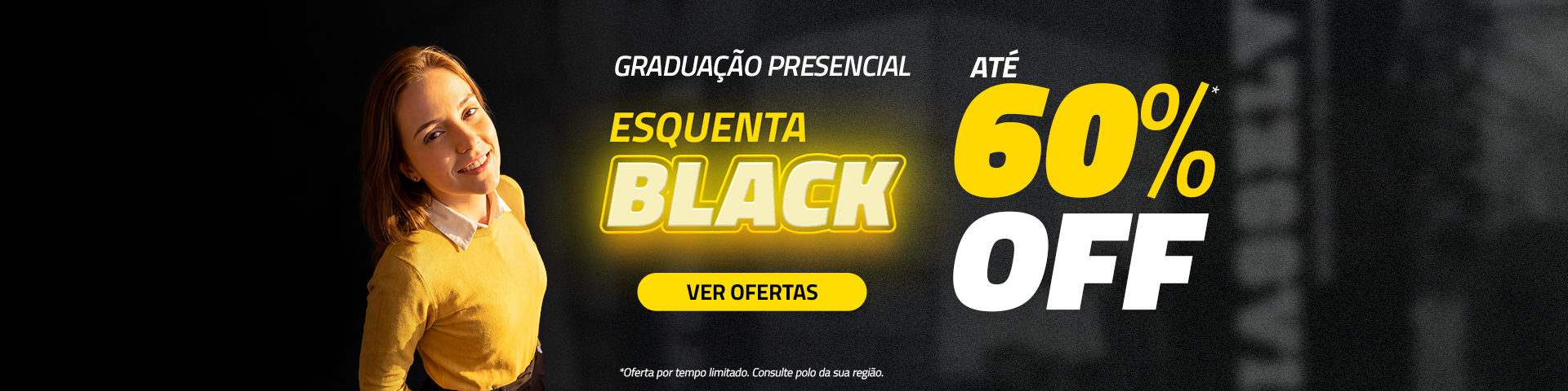 Home - Esquenta Black - Grad Pres - 16 a 31/10